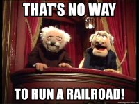 thats-no-way-to-run-a-railroad.jpg